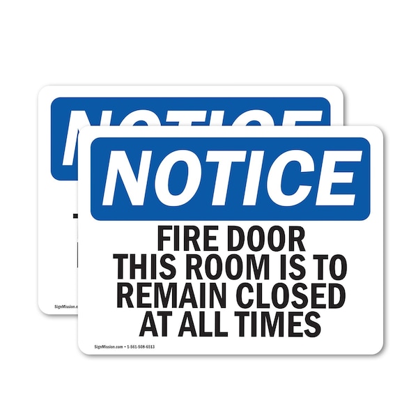Signmission Fire Door This Door Is To Remain Closed OSHA Notice Sign, Vinyl Decal, 18in W x 12in L, 2PK OS-2PACK-NS-D-1218-L-12578 - main